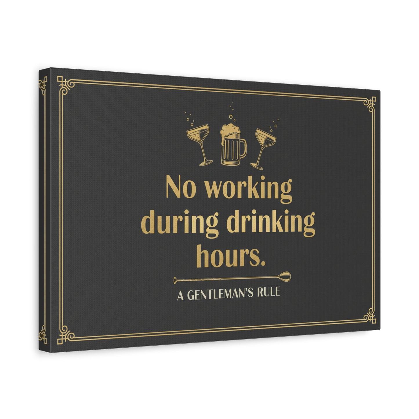 Canvas Wall Art – "No Working During Drinking Hours" Gentleman's Rule