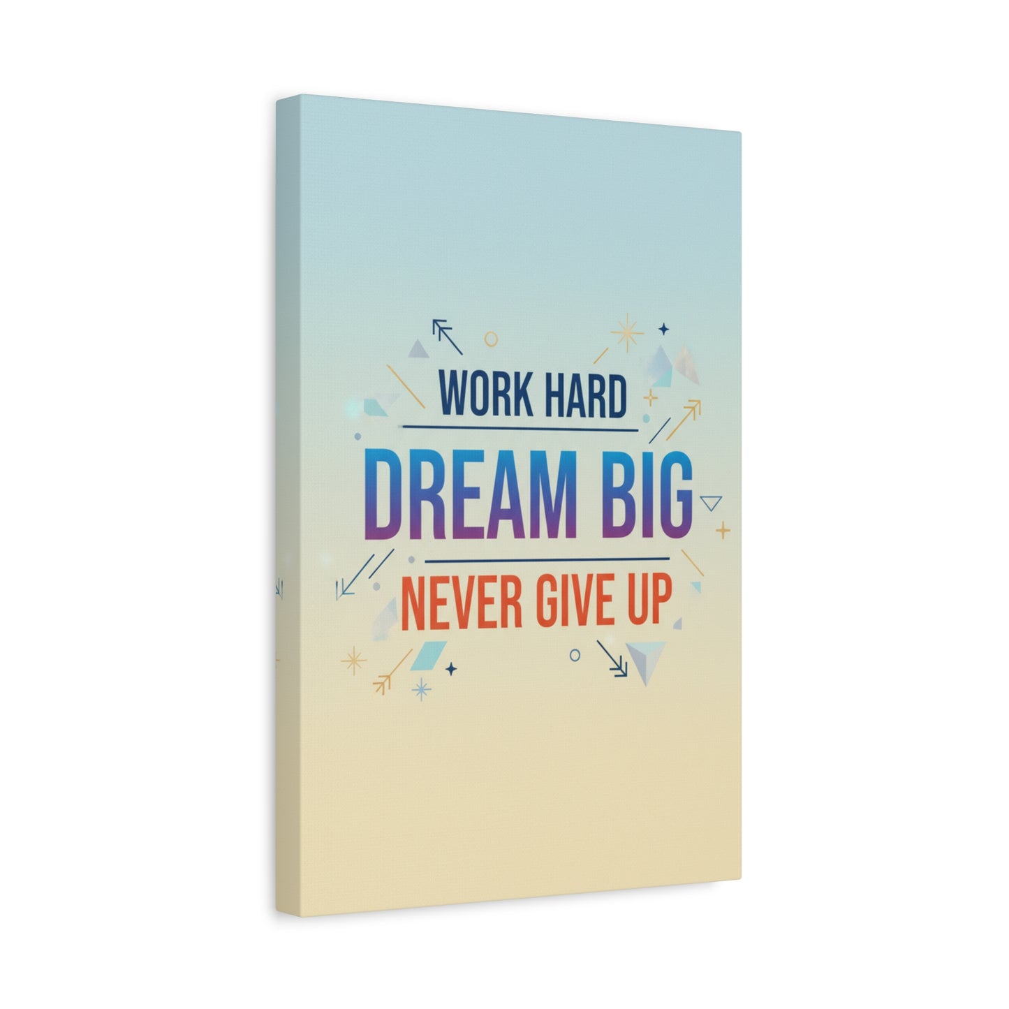 Dream Big Motivational Canvas – "Work Hard, Never Give Up" Wall Art