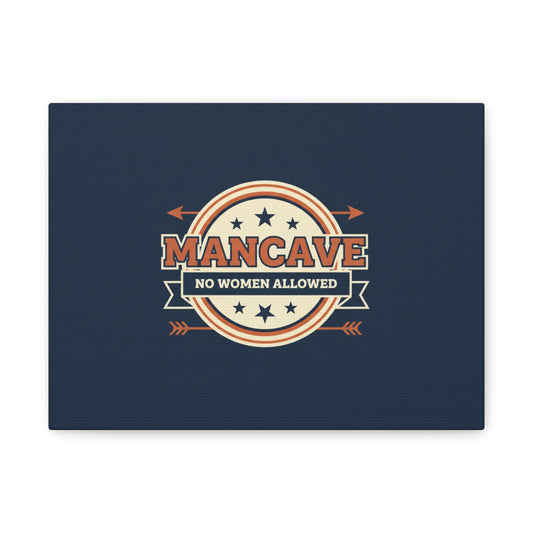 Mancave Wall Canvas - "MANCAVE No Women Allowed" Retro Badge Art