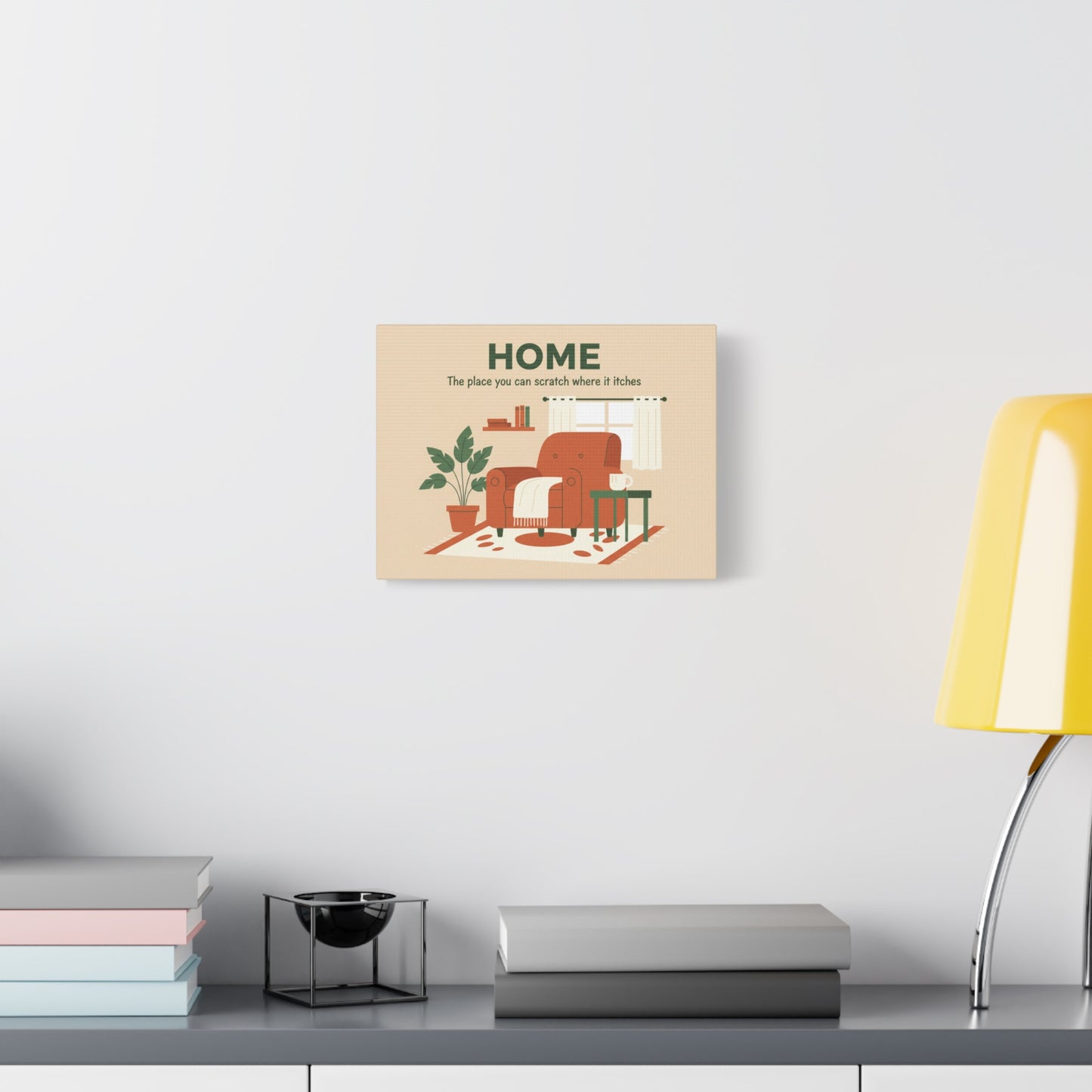 HOME Canvas Wall Art — "The place you can scratch where it itches" Cozy Living Room Print