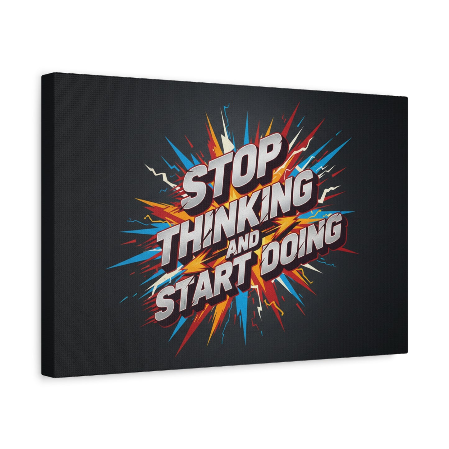 Stop Thinking and Start Doing Matte Canvas Wall Art