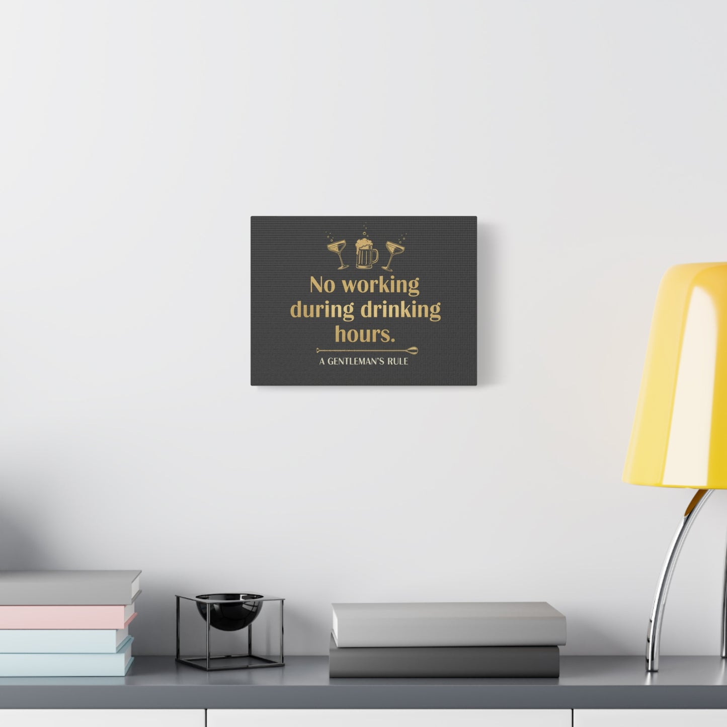 Canvas Wall Art – "No Working During Drinking Hours" Gentleman's Rule