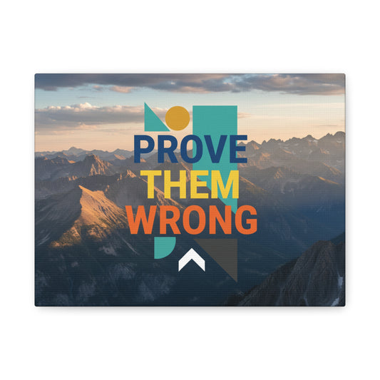Prove Them Wrong Mountain Canvas Art — Motivational Wall Decor