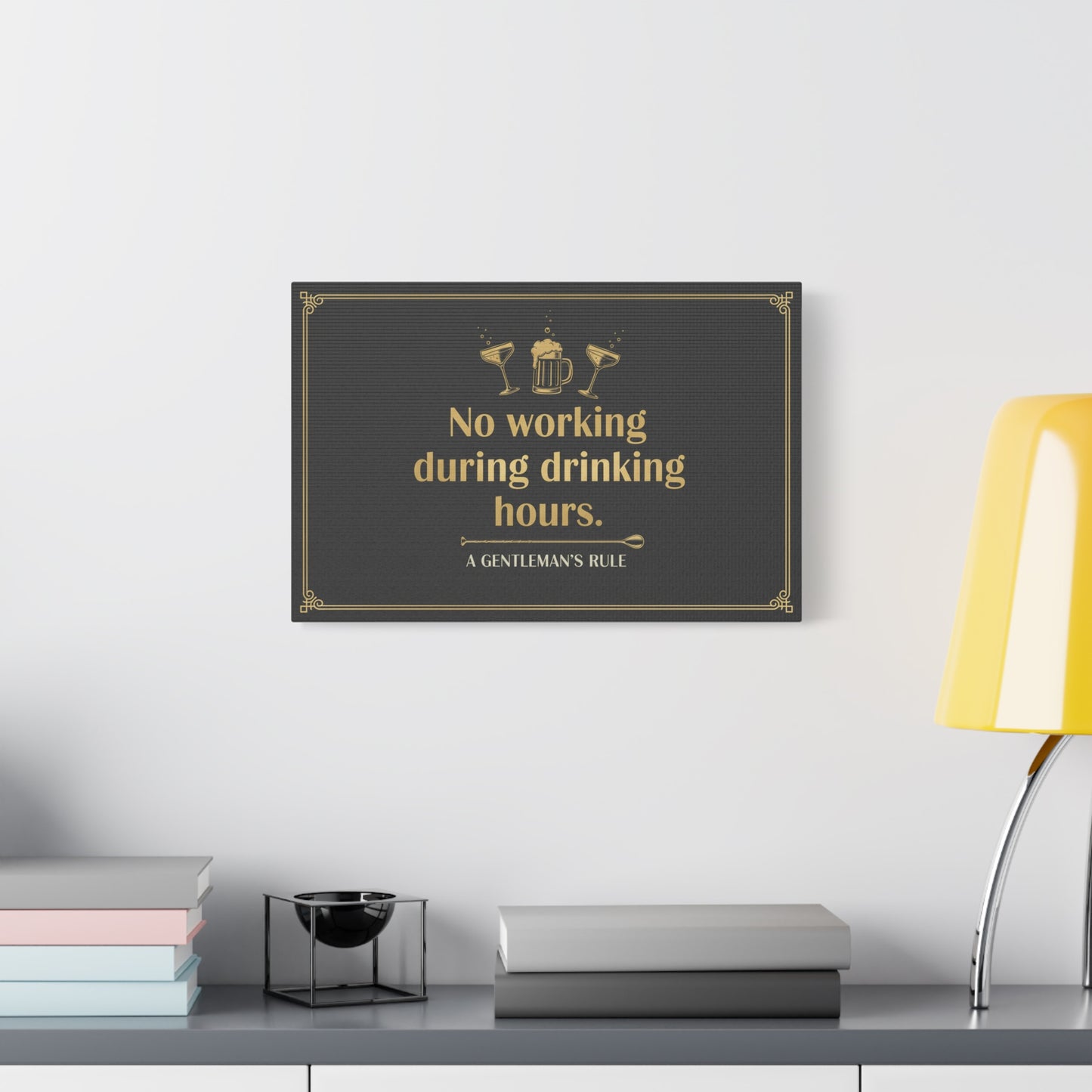 Canvas Wall Art – "No Working During Drinking Hours" Gentleman's Rule