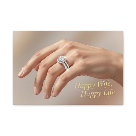 Canvas Wall Art — "Happy Wife, Happy Life" Wedding Ring Art