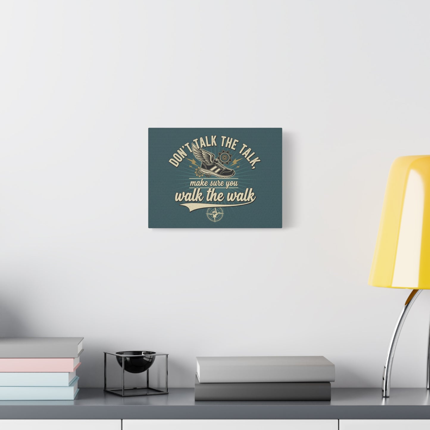 Canvas Wall Art – “Don’t Talk the Talk, Make Sure You Walk the Walk” Motivational Quote