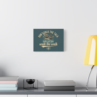 Canvas Wall Art – “Don’t Talk the Talk, Make Sure You Walk the Walk” Motivational Quote