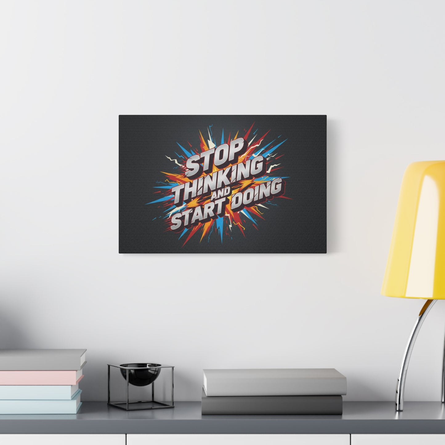 Stop Thinking and Start Doing Matte Canvas Wall Art