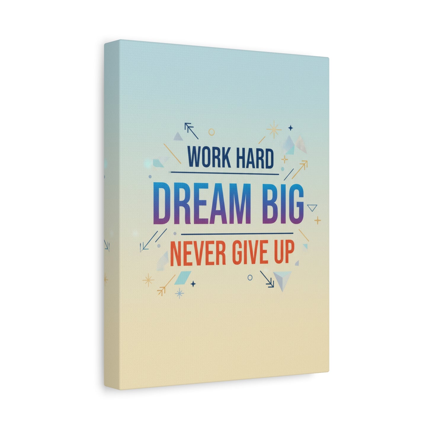 Dream Big Motivational Canvas – "Work Hard, Never Give Up" Wall Art